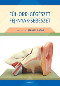 Répássy Gábor (szerk.): Fül-orr-gégészet fej-nyak-sebészet. Medicina, Budapest, 2011.