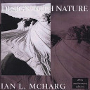 McHarg, Ian L. : Design with nature