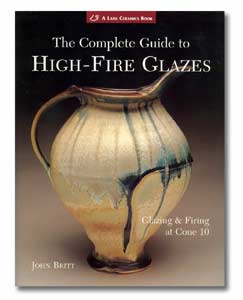Britt, John : The complete guide to high-fire glazes : glazing & firing at cone 10