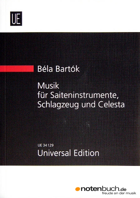 Béla Bartók : Musik für Saiteninstrumente, Schlagzeug und Celesta (1936)