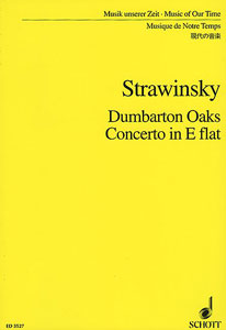Igor Strawinsky : Dumberton Oaks 8.5.1938 : Concerto in E flat for chamber orchestra (1937/38)