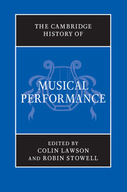 The Cambridge history of musical performance / [ed. by] Colin Lawson, Robin Stowell