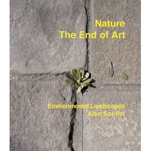Sonfist, Alan : Nature : the End of Art : environmental landscapes