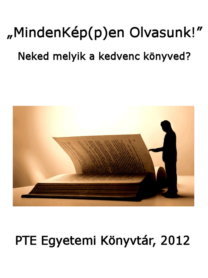 MindenKép(p)en Olvasunk! PTE Egyetemi Könyvtár, Pécs, 2012