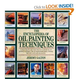 The encyclopedia of oil painting techniques / Jeremy Galton