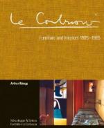 Le Corbusier. Furniture and Interiors 1905-1965 