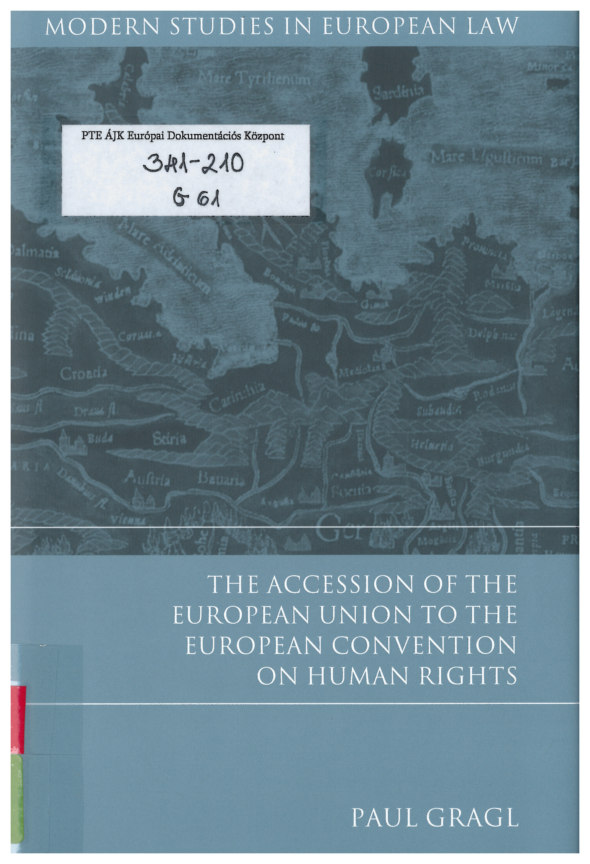 The accession of the European Union to the European Convention on Human Rights