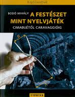 A festészet mint nyelvjáték : Cimabuétól Caravaggióig