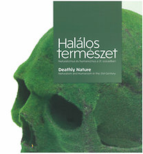 Halálos természet : naturalizmus és humanizmus a 21. században 