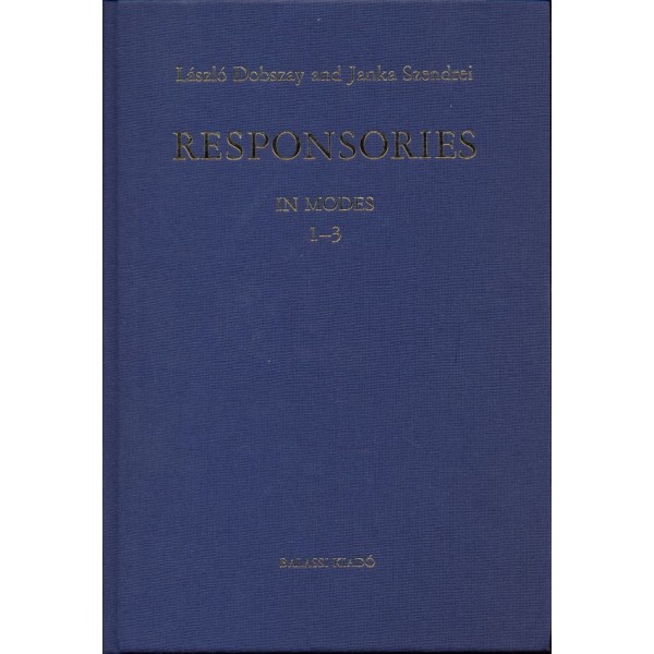 Responsories / ed. by László Dobszay and Janka Szendrei