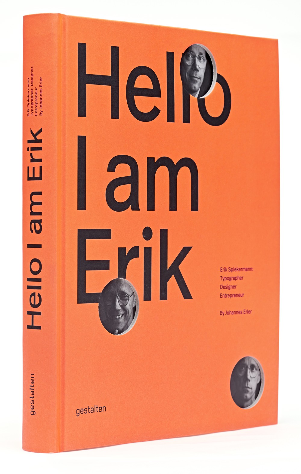 Hello I am Erik : Erik Spiekermann: typographer designer entrepreneur
