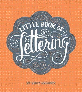 Little book of lettering / by Emily Gregory