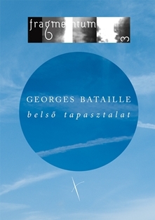 Belső tapasztalat : az éjszaka is egy csillag, Zarathustra / Georges Bataille