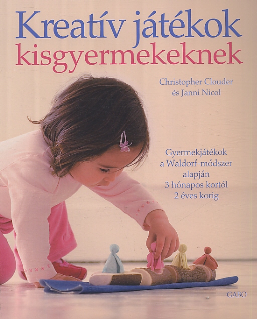 Kreatív játékok kisgyermekeknek