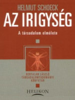 Helmut Schoeck: Az irigység – A társadalom elmélete. Helikon, Budapest