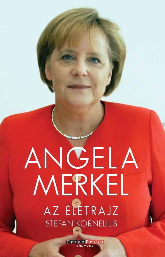 Stefan Kornelius: Angela Merkel: az életrajz