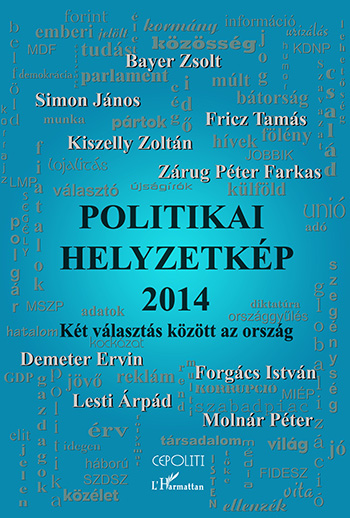 Politikai helyzetkép 2014 - Két választás között az ország