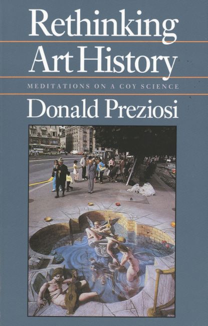 Rethinking art history : meditations on a coy science 