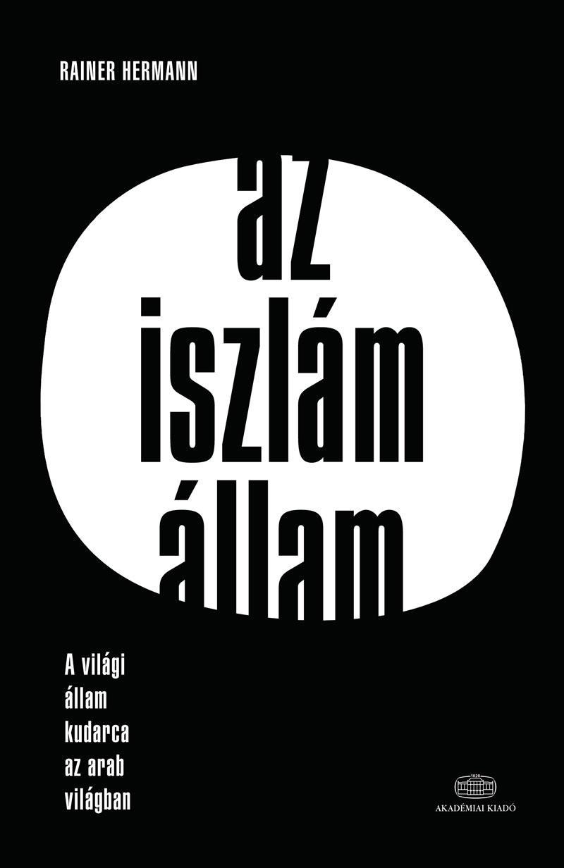 Rainer Hermann: Az iszlám állam
