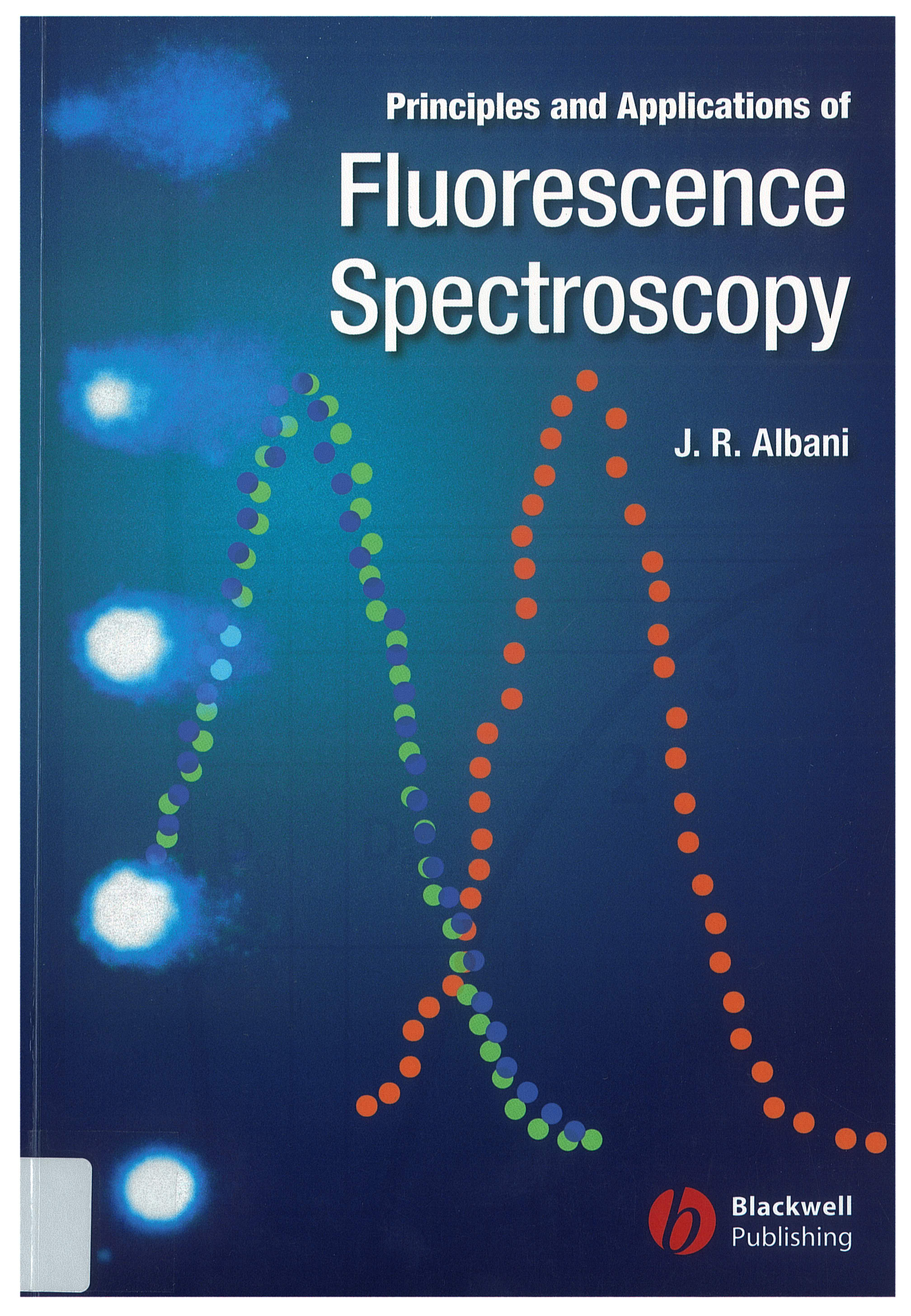 J.R. Albani: Principles and applications of fluorescence spectroscopy