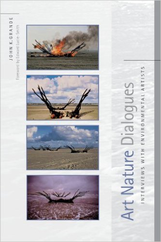 Art nature dialogues : interviews with environmental artists / John K. Grande