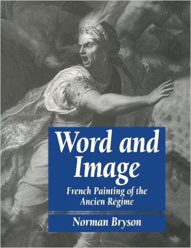 Word and image : French painting of the Ancien Régime / Norman Bryson
