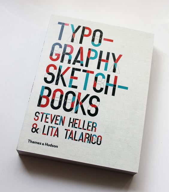 Typography sketchbooks / Steven Heller, Lita Talarico