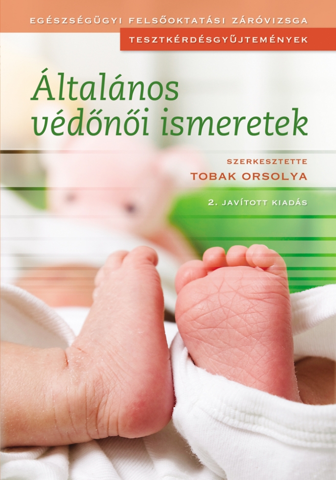 Tobak Orsolya (szerk.): Általános védőnői ismeretek