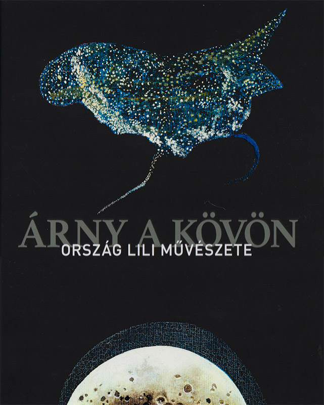Árny a kövön : Ország Lili művészete : [Magyar Nemzeti Galéria, Budapest, 2016. december 16 - 2017. március 26.]
