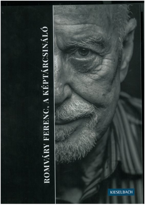 Romváry Ferenc, a képtárcsináló : curriculum vitae / Romváry Ferenc