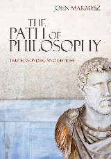 John Marmysz: The path of philosophy : truth, wonder, and distress 