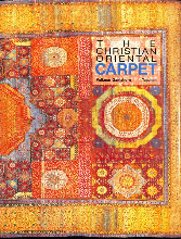  Volkmar Gantzhorn: The Christian Oriental carpet : a presentation of its development, iconologically and iconographically, from its beginnings to the 18. century