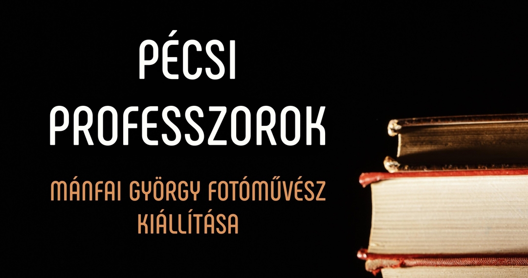 Pécsi professzorok - kiállítás